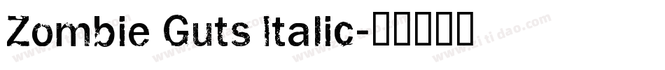 Zombie Guts Italic字体转换